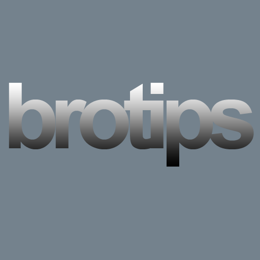 Brotips