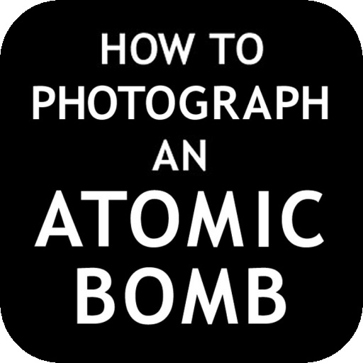 How To Photograph an Atomic Bomb