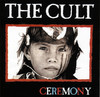 Ceremony, The Cult