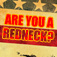 Are you a redneck or just a plain old hillbilly